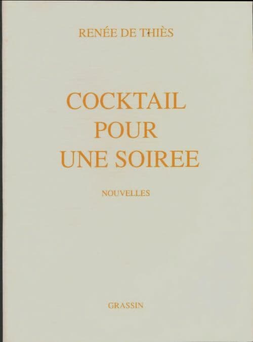 Cocktail pour une soirée - Renée De Thiès