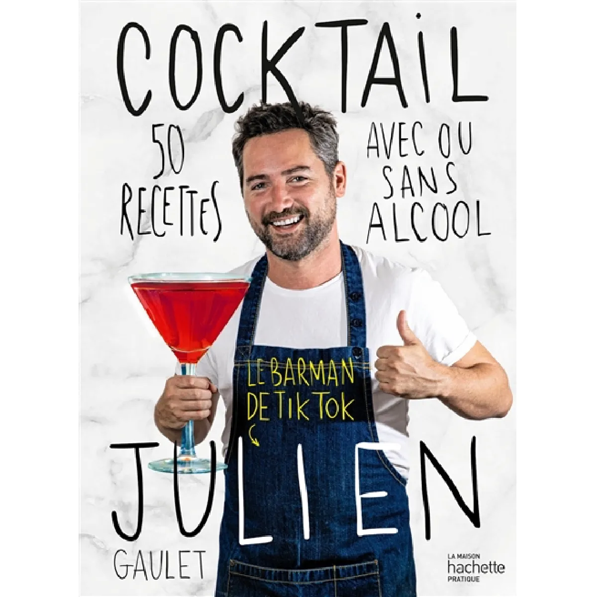 Cocktail Julien : 50 recettes avec ou sans alcool